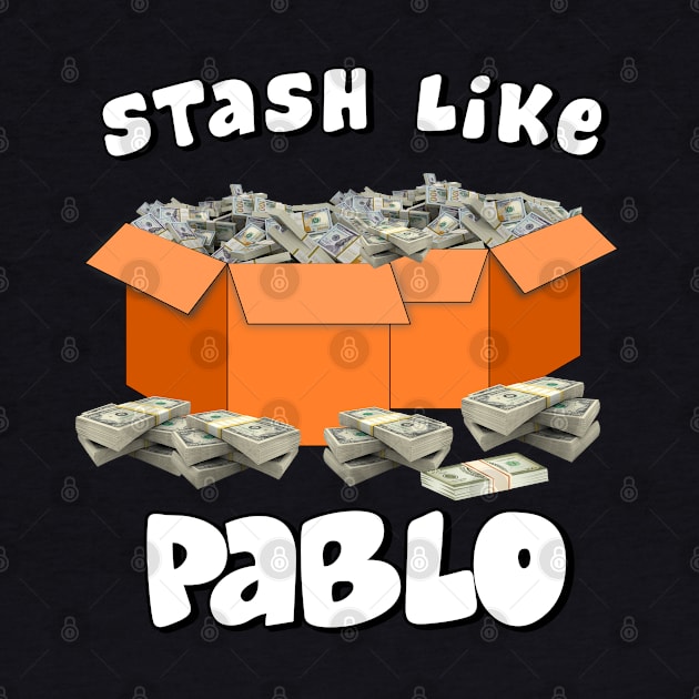 Stash like Pablo. by Andreeastore  